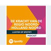 Podcast: De kracht van de regio Noord-Holland Noord