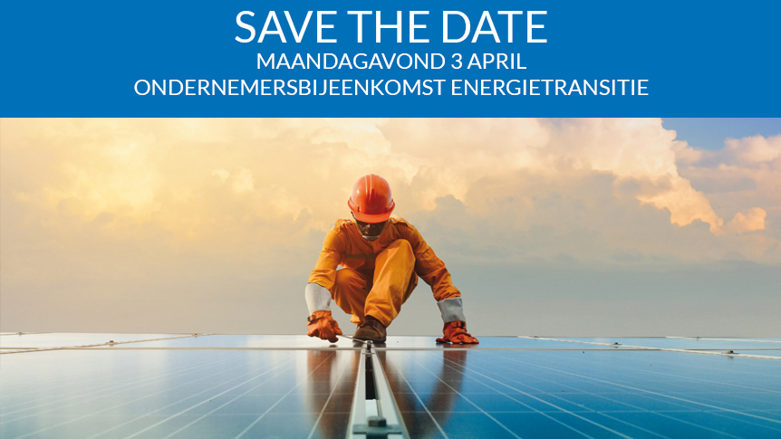 Ondernemersbijeenkomst over Energietransitie, maandagavond 3 april